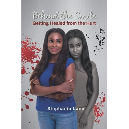 Behind The Smile: Getting Healed From The Hurt   de Lane, Stephanie  Format Broch 