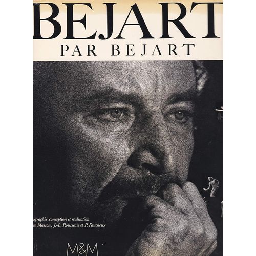 Bjart Par Bjart   de Photographie, conception et ralisation de Colette Masson, Jean-Louis Rousseau & Pierre Faucheux . Commentaires manuscrits de Maurice Bjart 