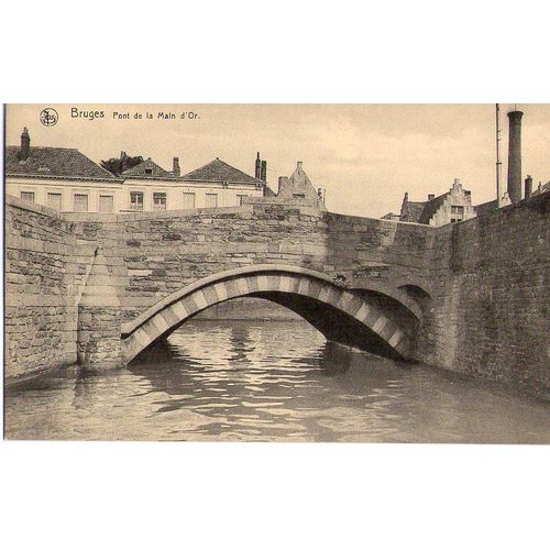 Belgique - Bruges - Pont De La Main D'or - Neuve - Ref 030 150