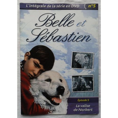 Belle & (Et) Sbastien - N 5.   de la srie, pisode 5 : la valise de norbert - les plus beaux chiens du monde : le berger d'anatolie - les jeux : veaux, vaches et cie.