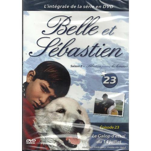 Belle Et Sbastien - Saison 2 - Dvd N23 - Le Galop D'essai Du 14 Juillet de Ccile Aubry