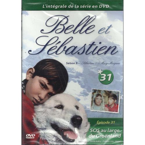 Belle Et Sbastien - Saison 3 - Dvd N31 - Sos Au Large Du Gronland de Ccile Aubry