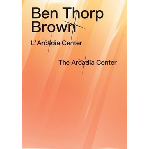 Ben Thorp Brown - L'arcadia Centrer  