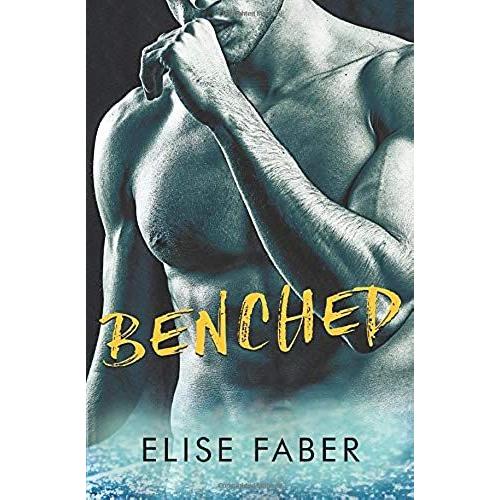 Benched   de Elise Faber  Format Broch 