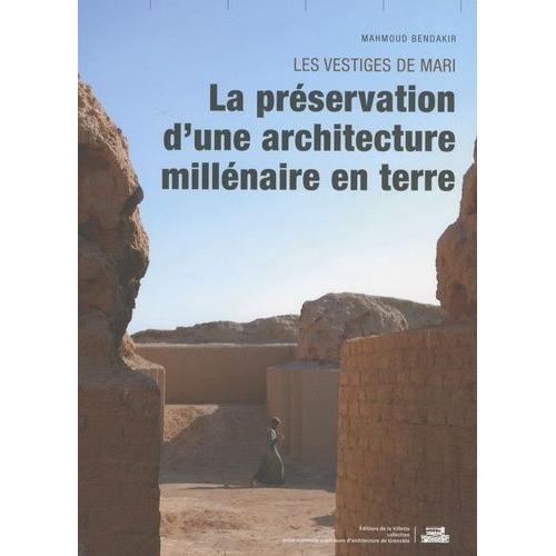 Les Vestiges De Mari - La Prservation D'une Architecture Millnaire   de Bendakir Mahmoud  Format Broch 