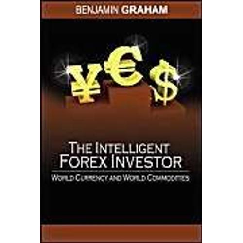 The Intelligent Forex Investor   de Benjamin Graham  Format Broch 