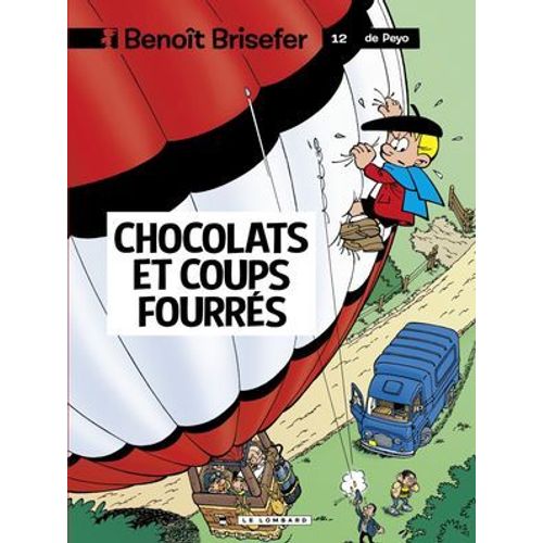 Benot Brisefer (Lombard) - Tome 12 - Chocolats Et Coups Fourrs  