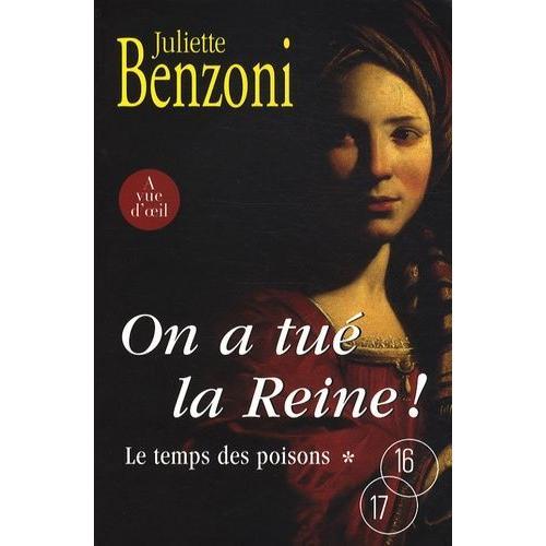 Le Temps Des Poisons Tome 1 - On A Tu La Reine !   de juliette benzoni  Format Beau livre 