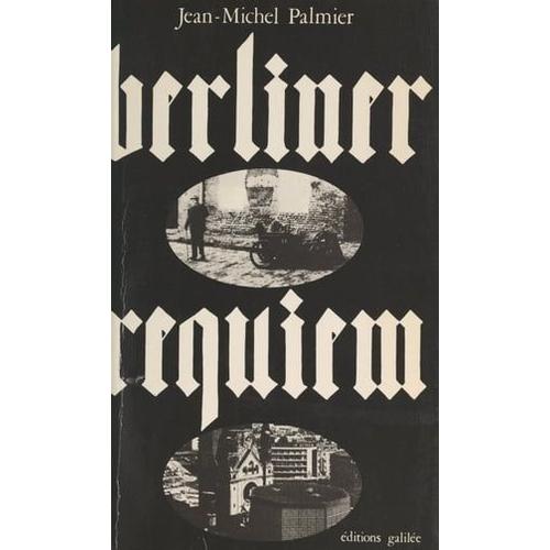Berliner Requiem   de Jean-Michel Palmier