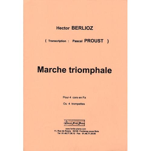 Berlioz, Marche Triomphale Pour 4 Cors En Fa Ou 4 Trompettes