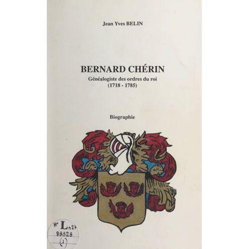 Bernard Chrin, Gnalogiste Des Ordres Du Roi, 1718-1785 (1)  