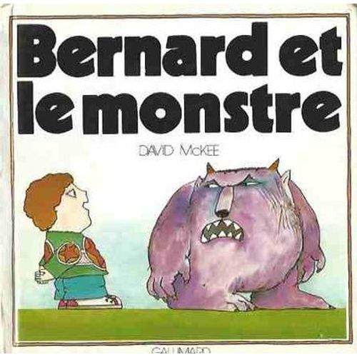 Bernard Et Le Monstre   de David Mckee