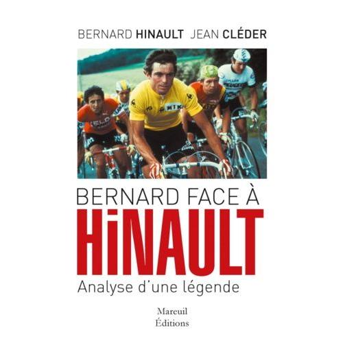 Bernard Face  Hinault - Analyse D'une Lgende   de bernard hinault  Format Broch 