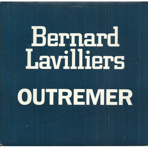 Bernard Lavilliers : Outremer (Sbastien Santa Maria - Bernard Lavilliers) 3'39 / Saigon (Bernard Lavilliers) 4'27 - 