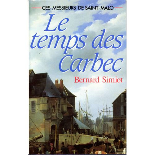 Le Temps Des Carbec de Bernard Simiot