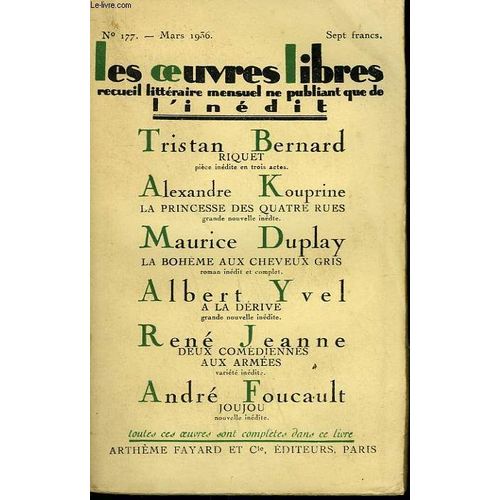 Les Oeuvres Libres N 177. Riquet Par Tristan Bernard Suivi De La Princesse Des Quatre Rues Par Alexandre Kouprine Suivi De La Boheme Aux Cheveux Gris Par Maurice Duplay Suivi De A La ... de Bernard Tristan Kouprine Alexandre Duplay M