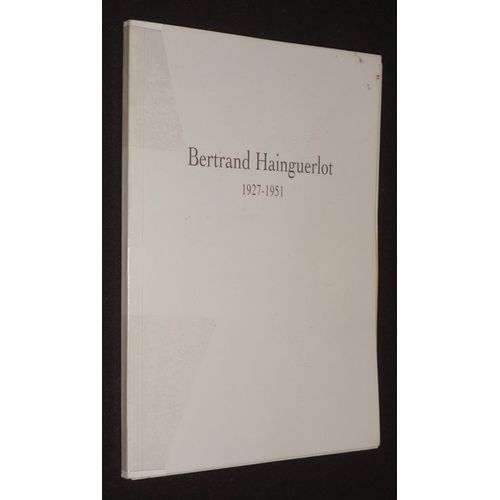 Bertrand Hainguerlot, 1927-1951   de Collectif  Format Broch 