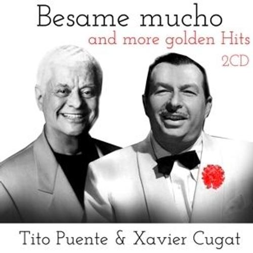 Besame Mucho And More Golden Hits - Xavier Cugat & Tito Puente