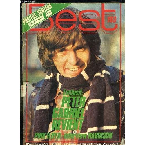 Best N 103 Fevrier 1977. Sommaire: Peter Gabriel Revient, Pink Floyd Interview Harrison...   de COLLECTIF.  Format Broch 