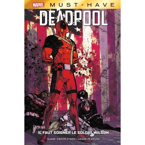 Best Of Marvel (Must-Have) : Deadpool - Il Faut Soigner Le Soldat Wilson  