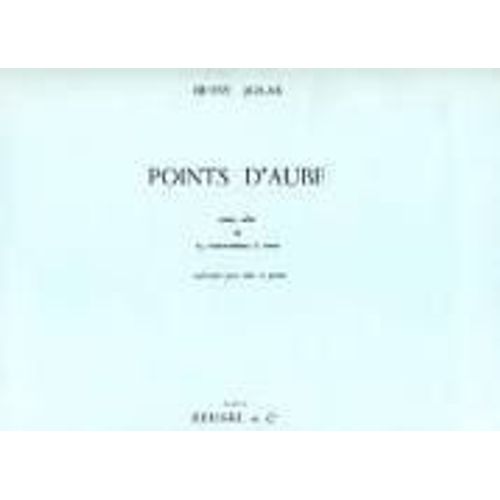 Betsy Jolas: Points D'aube Pour Alto Et 13 Instruments  Vents - Rduction Pour Alto Et Piano
