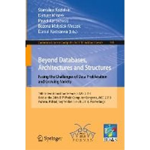 Beyond Databases, Architectures And Structures. Facing The Challenges Of Data Proliferation And Growing Variety    Format Broch 