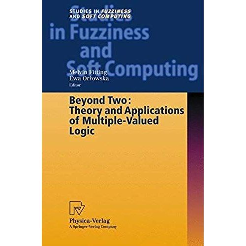Beyond Two: Theory And Applications Of Multiple-Valued Logic    Format Broch 