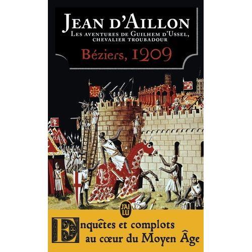 Les Aventures De Guilhem D'ussel, Chevalier Troubadour - Bziers, 1209   de Aillon Jean d'  Format Poche 