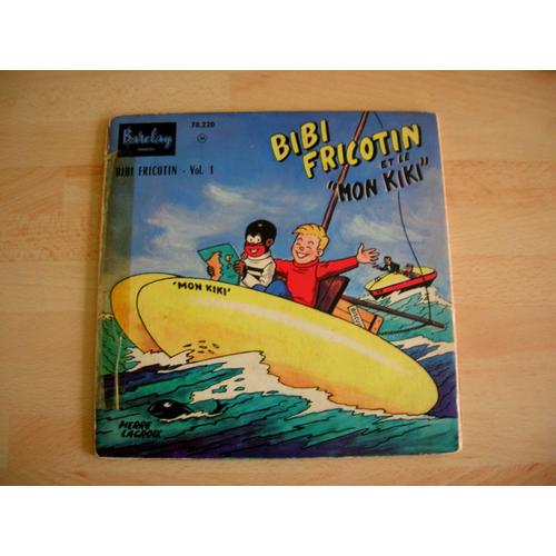 Bibi Fricotin Et Le Mon Kiki Vol.1 - Pierre Laforet