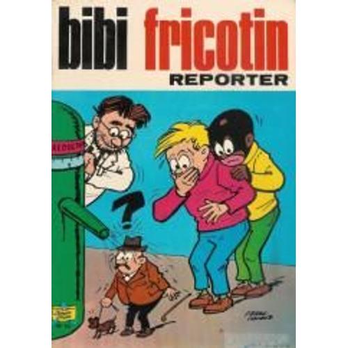 Bibi  Fricotin Reporter - 64 -   de pierre lacroix 
