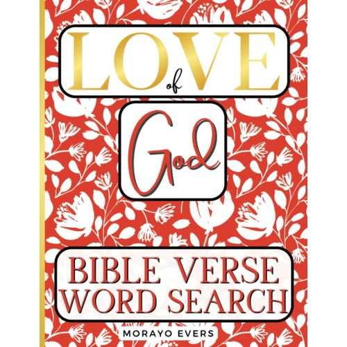 Bible Verse Word Search: Love Of God | Large Print Bible Word Search For Adults | Inspirational Scriptures About God's Love | Red White Floral Pattern   de Evers, Morayo  Format Broch 