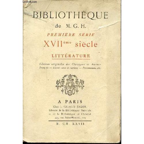 Bibliotheque De M.G.H - Premiere Serie Xviieme Siecle - Litterature -   de COLLECTIF 