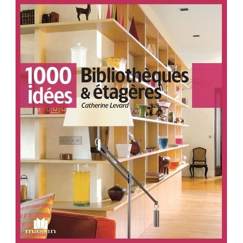 Bibliothques & tagres   de Levard Catherine  Format Broch 