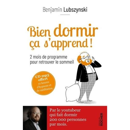 Bien Dormir a S'apprend ! - 2 Mois De Programme Pour Retrouver Le Sommeil (1 Cd Audio Mp3)   de Lubszynski Benjamin  Format Grand Format 