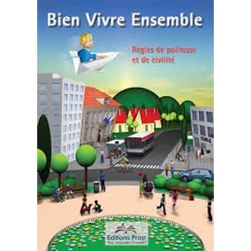 Bien vivre ensemble, règles de politesse et de civilité Rakuten Bien vivre ensemble, règles de politesse et de civilité Rakuten