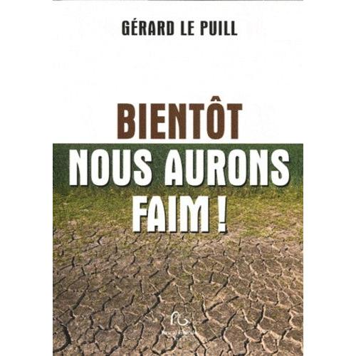 Bientt Nous Aurons Faim   de Le Puill Grard  Format Broch 