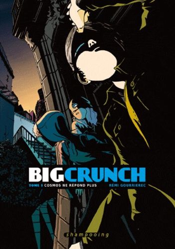 Big Crunch Tome 1 - Cosmos Ne Rpond Plus   de Gourrierec Rmi  Format Album 