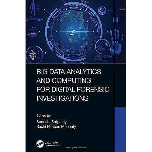 Big Data Analytics And Computing For Digital Forensic Investigations    Format Reli 