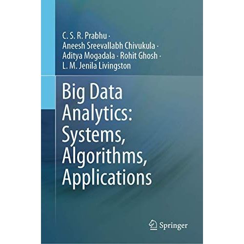 Big Data Analytics: Systems, Algorithms, Applications    Format Reli 