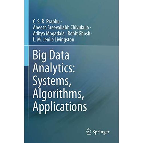 Big Data Analytics: Systems, Algorithms, Applications    Format Broch 