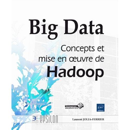 Big Data - Concepts Et Mise En Oeuvre De Hadoop   de Jolia-Ferrier Laurent  Format Broch 