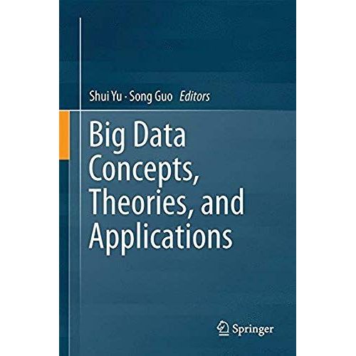 Big Data Concepts, Theories, And Applications    Format Reli 