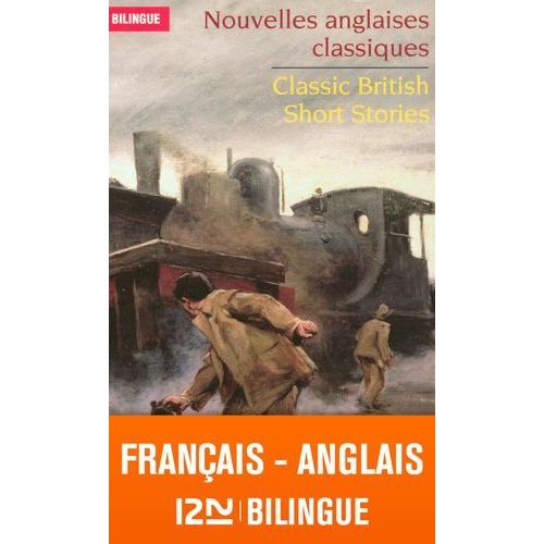 Nouvelles Anglaises Classiques / Classic British Short Stories - Bilingue  