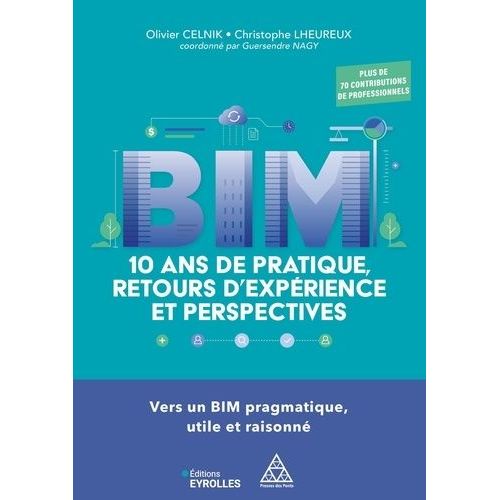 Bim - 10 Ans De Pratique, Retours D'exprience Et Perspectives    Format Grand Format 