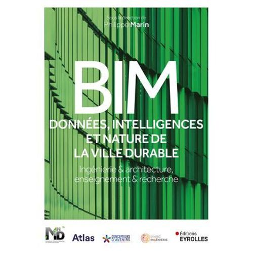 Bim : Donnes, Intelligences Et Nature De La Ville Durable  