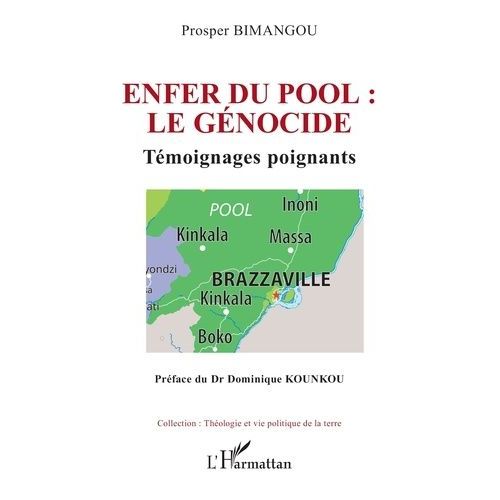 Enfer Du Pool : Le Gnocide - Tmoignages Poignants    Format Grand Format 