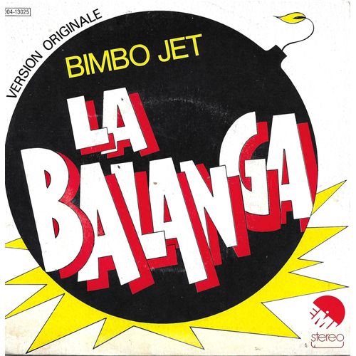 Bimbo Jet : Version Originale - La Balanga (Version 1) (Claude Morgan) 2'35 / La Balanga (Version 2) (Claude Morgan) 2'35 (45 Tours) - 