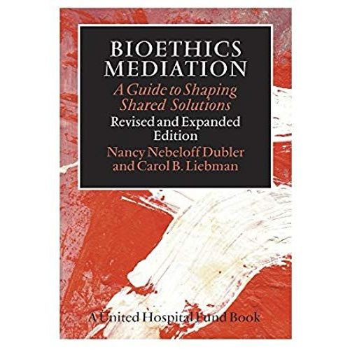 Bioethics Mediation: A Guide To Shaping Shared Solutions   de Collectif  Format Broch 