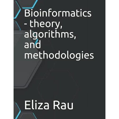 Bioinformatics - Theory, Algorithms, And Methodologies   de Rau, Eliza  Format Broch 