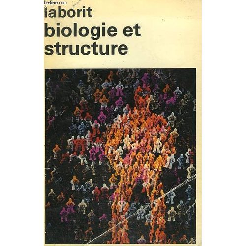 Biologie Et Structure. Collection : Idees N 156   de henri laborit
